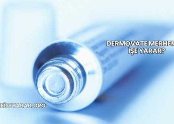Dermovate Merhem Ne İşe Yarar?