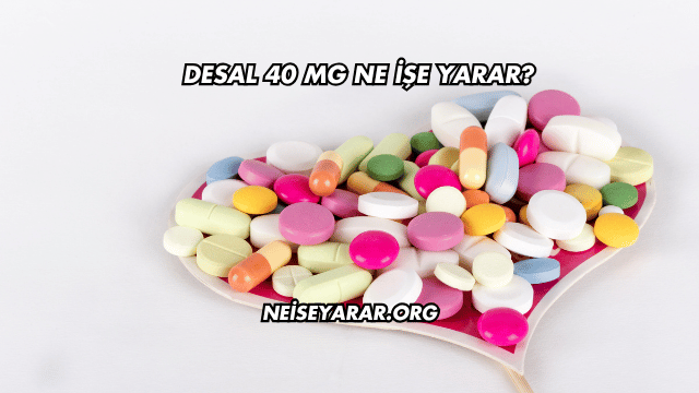 Desal 40 Mg Ne İşe Yarar?