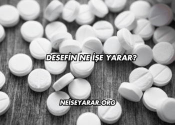 Desefin Ne İşe Yarar?