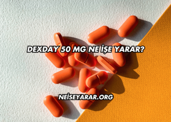 Dexday 50 Mg Ne İşe Yarar?