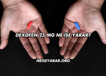 Dexofen 25 Mg Ne İşe Yarar?
