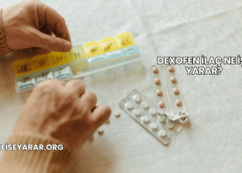Dexofen İlaç Ne İşe Yarar?