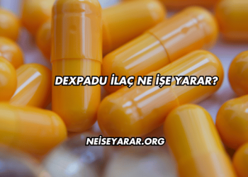 Dexpadu İlaç Ne İşe Yarar?