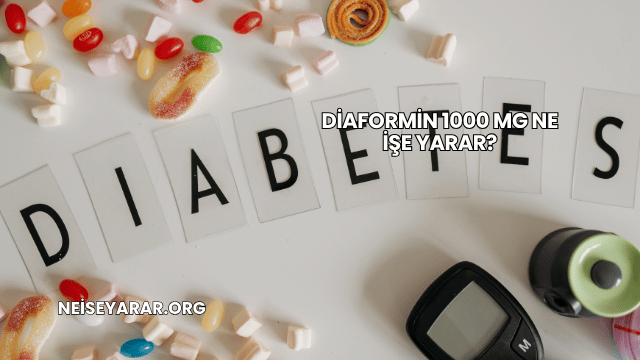 Diaformin 1000 Mg Ne İşe Yarar?