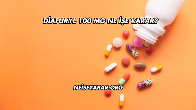 Diafuryl 100 Mg Ne İşe Yarar?