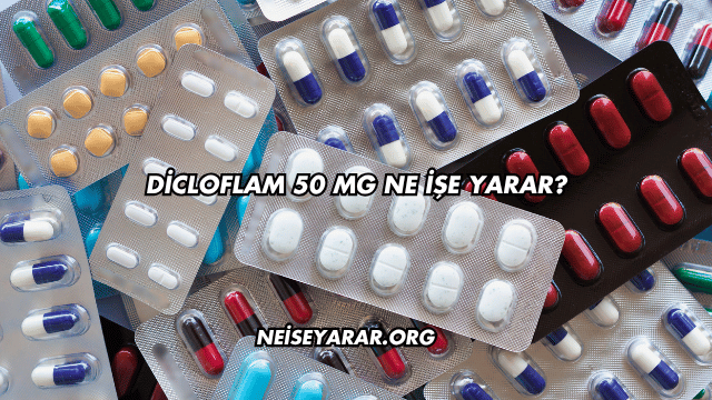 Dicloflam 50 Mg Ne İşe Yarar?