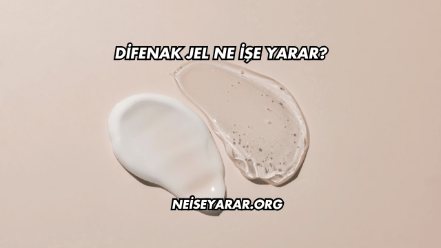 Difenak Jel Ne İşe Yarar?