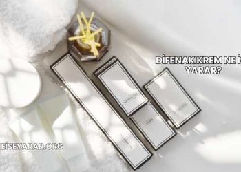 Difenak Krem Ne İşe Yarar?