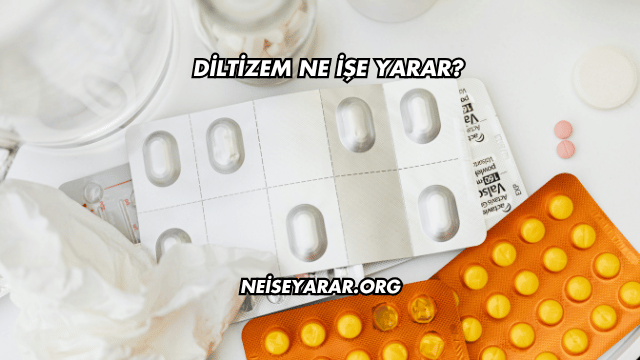 Diltizem Ne İşe Yarar?