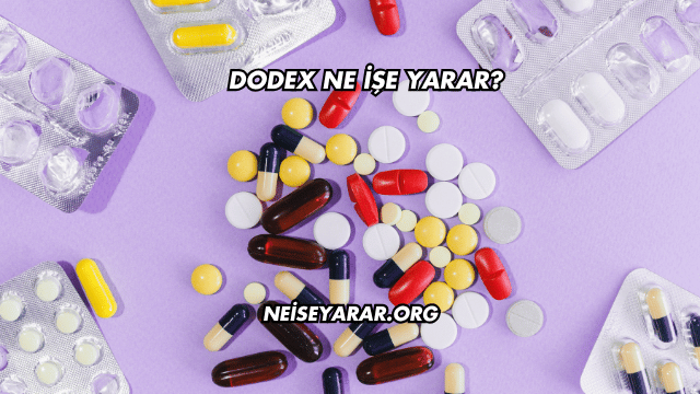 Dodex Ne İşe Yarar?