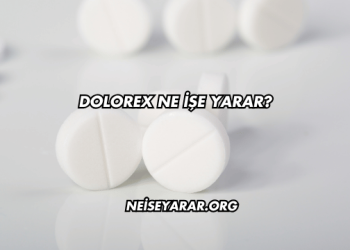 Dolorex Ne İşe Yarar?