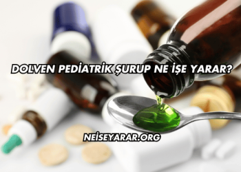 Dolven Pediatrik Şurup Ne İşe Yarar?