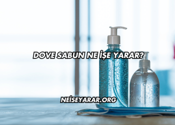 Dove Sabun Ne İşe Yarar?