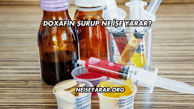 Doxafin Şurup Ne İşe Yarar?