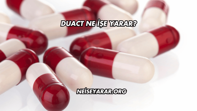 Duact Ne İşe Yarar?