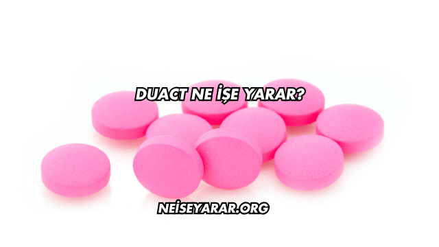 Duact Ne İşe Yarar?