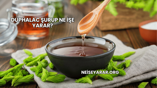 Duphalac Şurup Ne İşe Yarar?