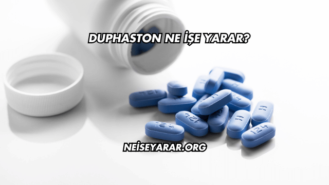 Duphaston Ne İşe Yarar?