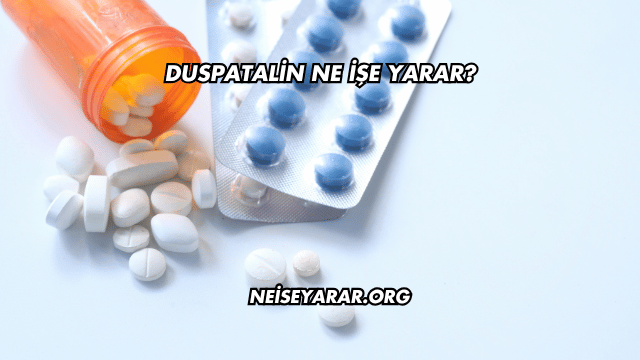 Duspatalin Ne İşe Yarar?