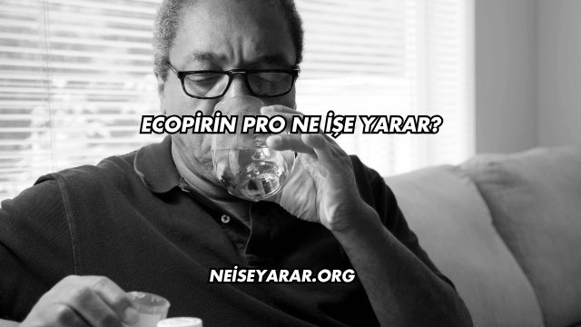 Ecopirin Pro Ne İşe Yarar?