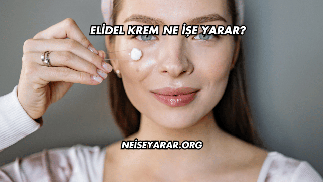 Elidel Krem Ne İşe Yarar?