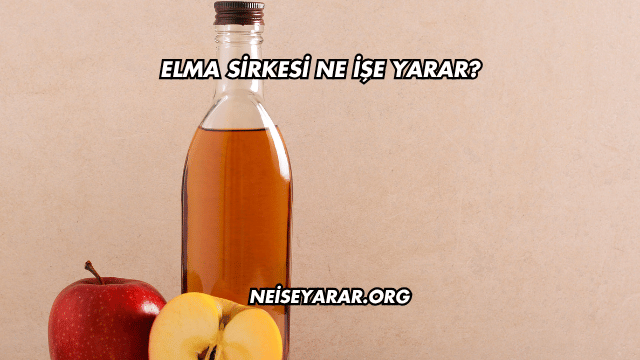 Elma Sirkesi Ne İşe Yarar?