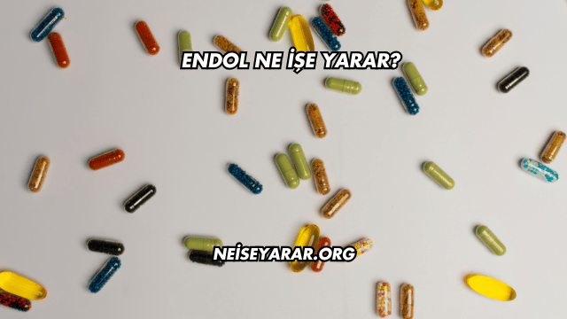 Endol Ne İşe Yarar?