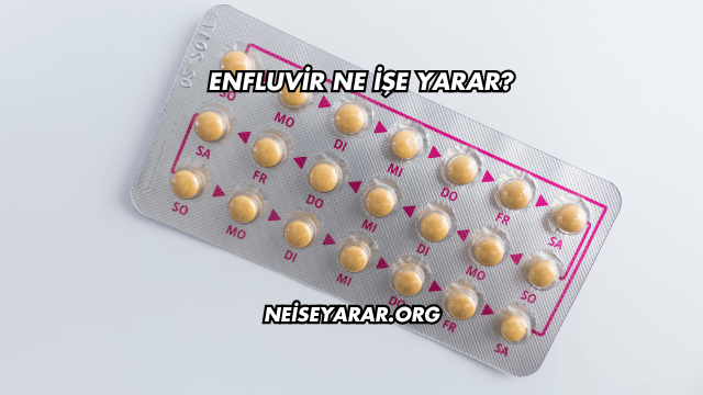 Enfluvir Ne İşe Yarar?
