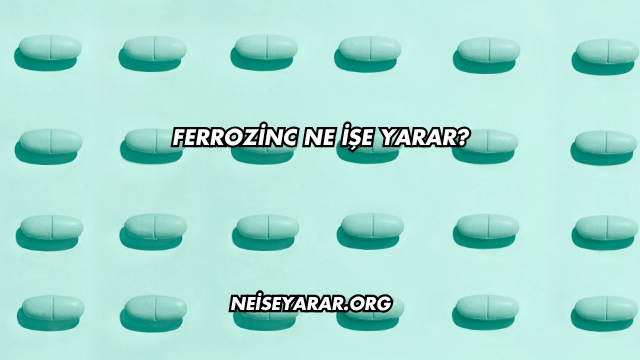Ferrozinc Ne İşe Yarar?