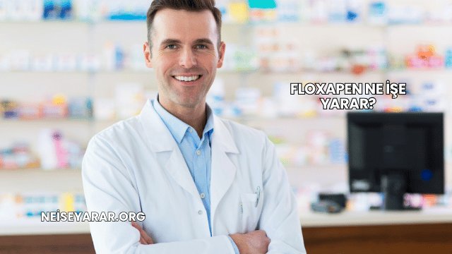 Floxapen Ne İşe Yarar?