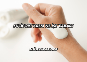 Fucicort Krem Ne İşe Yarar?