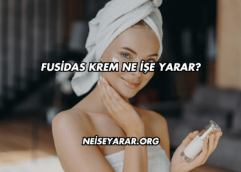 Fusidas Krem Ne İşe Yarar?