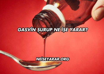 Gasvin Şurup Ne İşe Yarar?