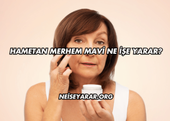 Hametan Merhem Mavi Ne İşe Yarar?