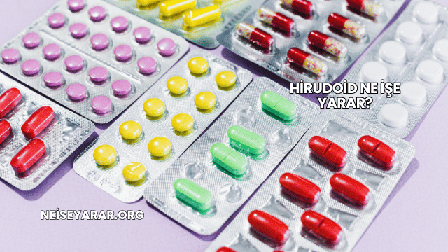 Hirudoid Ne İşe Yarar?