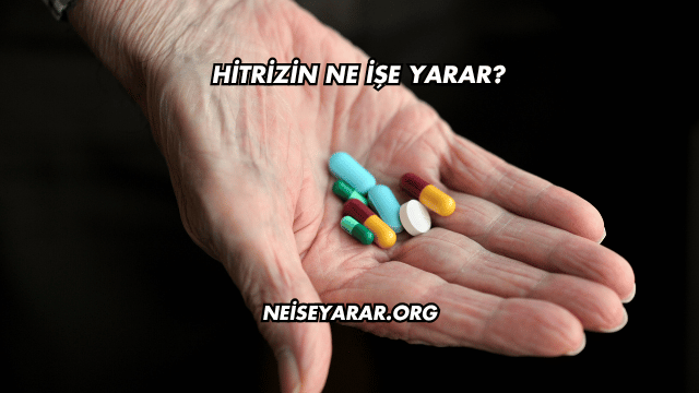 Hitrizin Ne İşe Yarar?