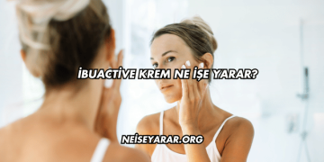 İbuactive Krem Ne İşe Yarar?