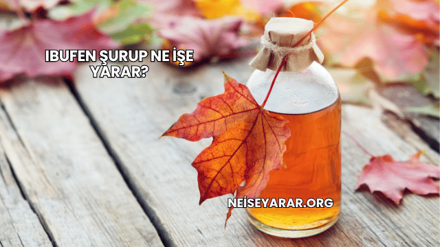 Ibufen Şurup Ne İşe Yarar?