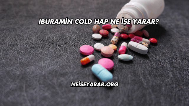 Iburamin Cold Hap Ne İşe Yarar?
