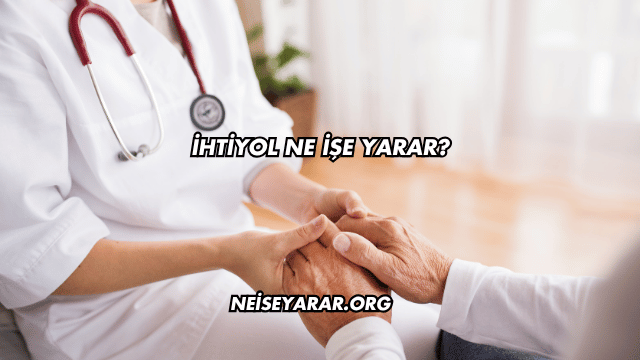 İhtiyol Ne İşe Yarar?