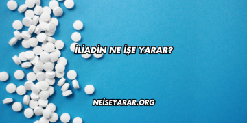 İliadin Ne İşe Yarar?