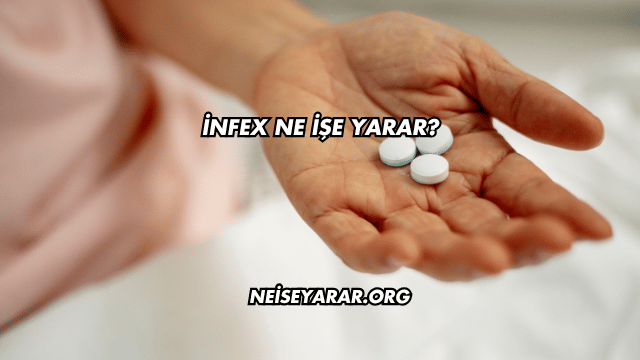 İnfex Ne İşe Yarar?