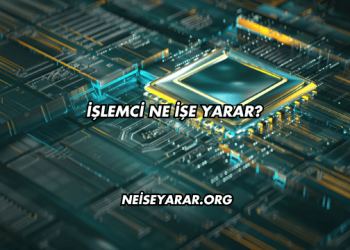 İşlemci Ne İşe Yarar?