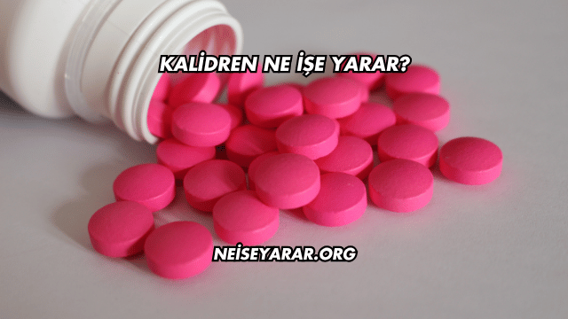 Kalidren Ne İşe Yarar?