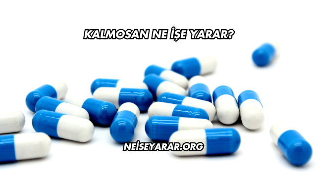 Kalmosan Ne İşe Yarar?