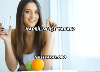 Kapril Ne İşe Yarar?