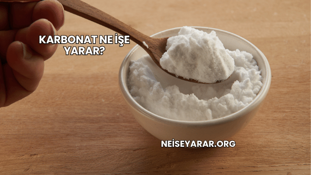 Karbonat Ne İşe Yarar?