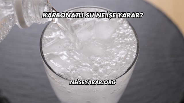 Karbonatlı Su Ne İşe Yarar?
