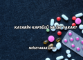 Katarin Kapsülü Ne İşe Yarar?