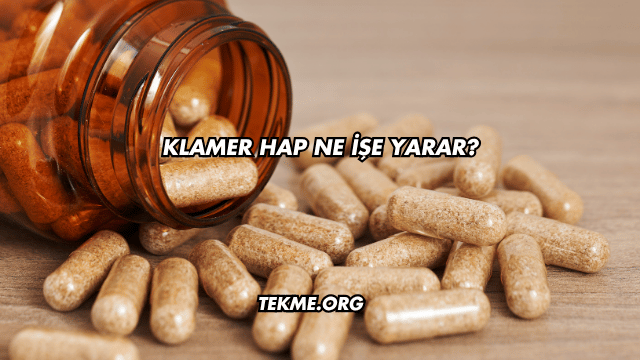 Klamer Hap Ne İşe Yarar?